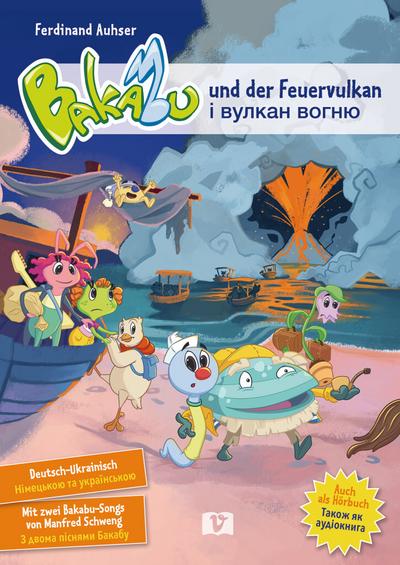Bakabu und der Feuervulkan: Eine zweisprachige Bakabu-Geschichte zum Thema Flucht / Kinderbuch Deutsch-Ukrainisch (Broschur)