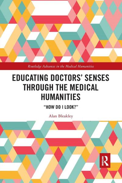Educating Doctors’ Senses Through the Medical Humanities