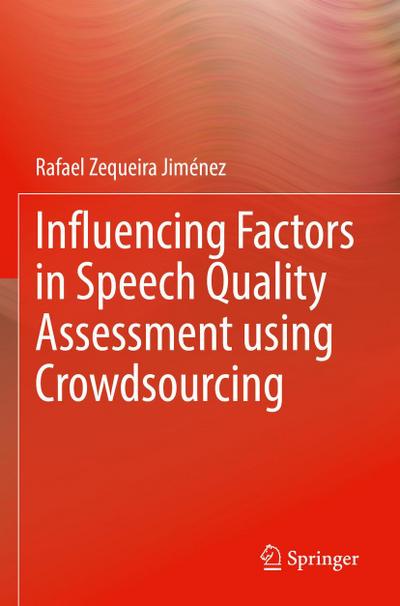 Influencing Factors in Speech Quality Assessment using Crowdsourcing