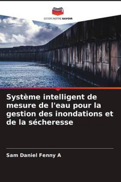 Système intelligent de mesure de l’eau pour la gestion des inondations et de la sécheresse