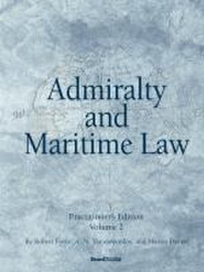 Admiralty and Maritime Law Volume 2