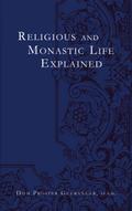 Religious and Monastic Life Explained
