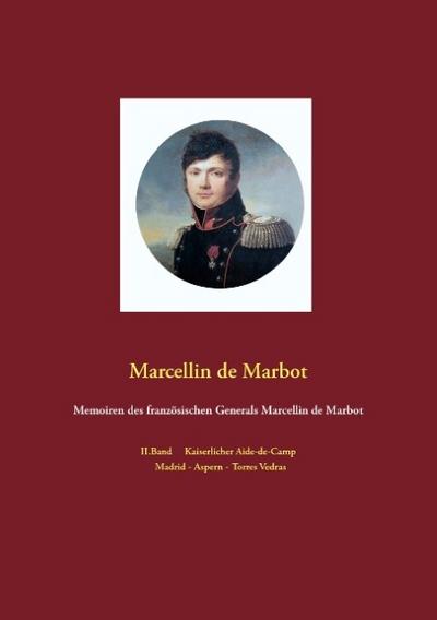 Memoiren des französischen Generals Marcellin de Marbot