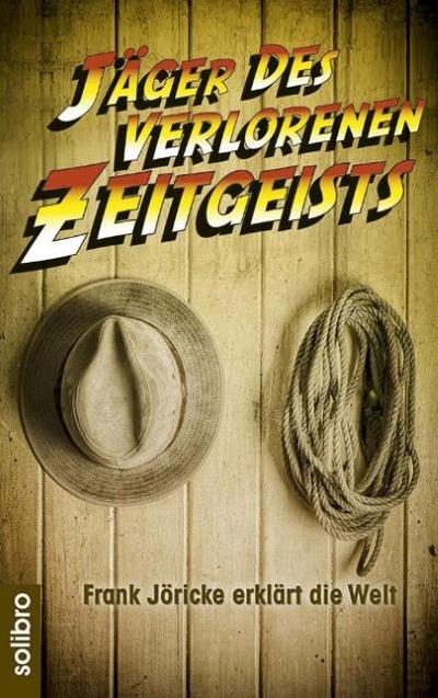 Der Jäger des verlorenen Zeitgeists