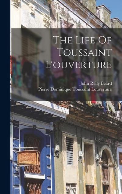 The Life Of Toussaint L’ouverture
