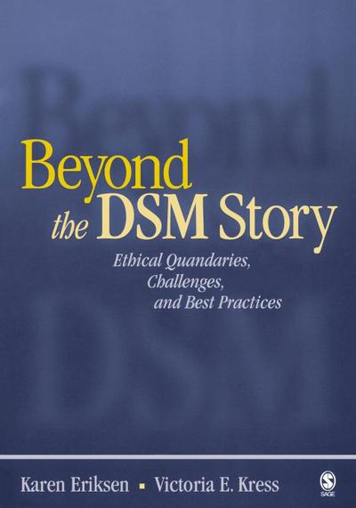 Beyond the Dsm Story