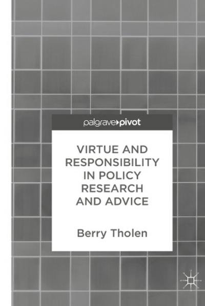 Virtue and Responsibility in Policy Research and Advice