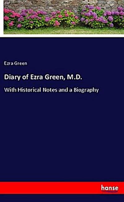 Diary of Ezra Green, M.D.