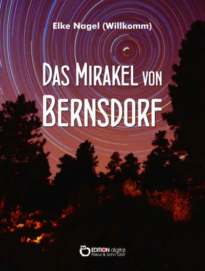 Das Mirakel von Bernsdorf