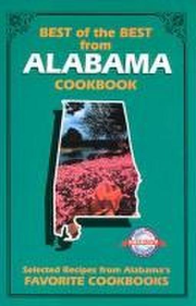 Best of the Best from Alabama: Selected Recipes from Alabama’s Favorite Cookbooks