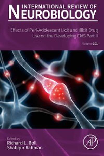 Effects of Peri-Adolescent Licit and Illicit Drug Use on the Developing CNS: Part II