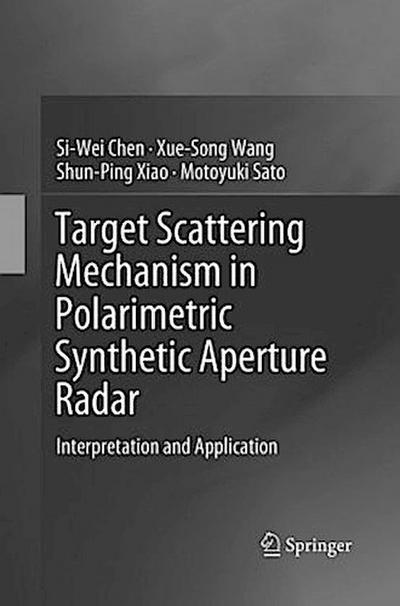 Target Scattering Mechanism in Polarimetric Synthetic Aperture Radar
