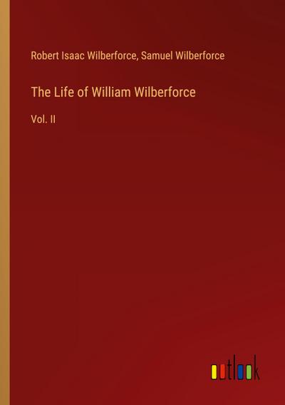 The Life of William Wilberforce