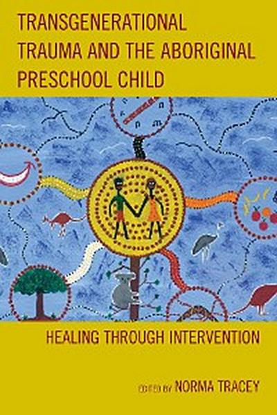 Transgenerational Trauma and the Aboriginal Preschool Child