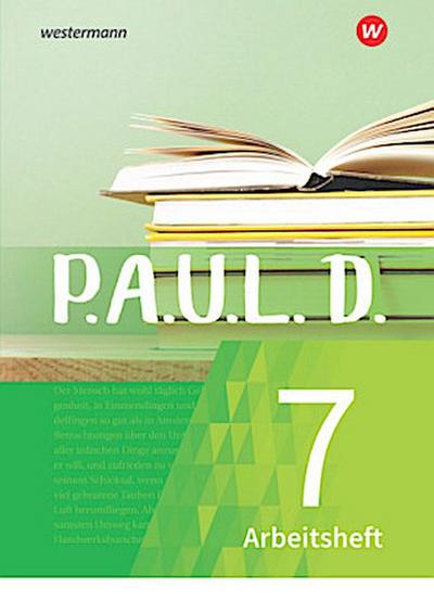 P.A.U.L. D. - Persönliches Arbeits- und Lesebuch Deutsch - Für Gymnasien und Gesamtschulen - Neubearbeitung