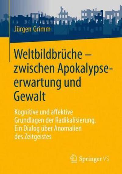 Weltbildbrüche - zwischen Apokalypseerwartung und Gewalt