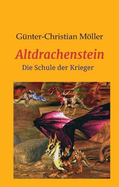 Altdrachenstein - Günter Möller