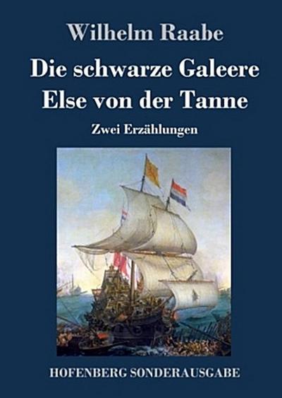 Die schwarze Galeere / Else von der Tanne