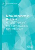 Moral Blindness in Business