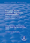 European Works Councils: Negotiated Europeanisation