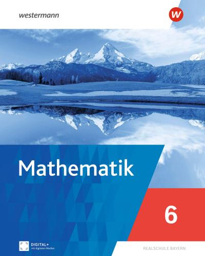 Mathematik. Schulbuch 6. Für Realschulen in Bayern