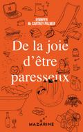 De la joie d’être paresseux
