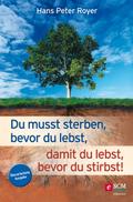 Du musst sterben, bevor du lebst, damit du lebst, 