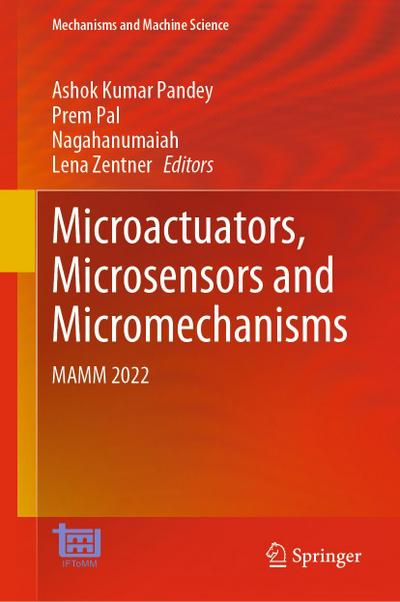 Microactuators, Microsensors and Micromechanisms