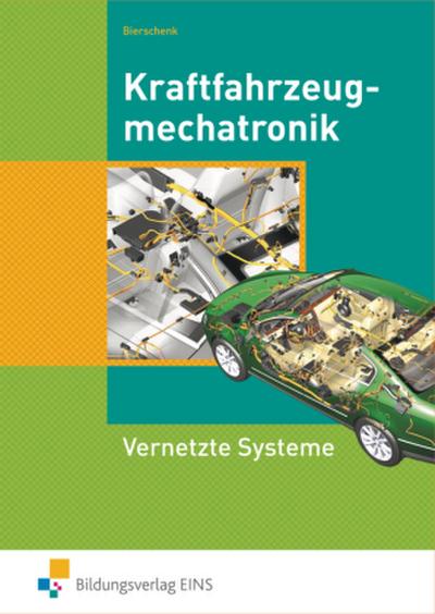 Kraftfahrzeugmechatronik Vernetzte Systeme
