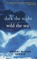 Dark the Night, Wild the Sea