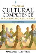 Teaching Cultural Competence in Nursing and Health Care, Second Edition