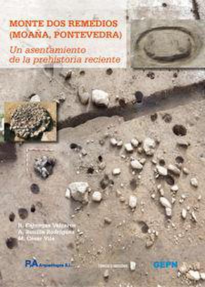 Monte dos Remedios, Moaña, Pontevedra : un asentamiento de la Prehistoria reciente