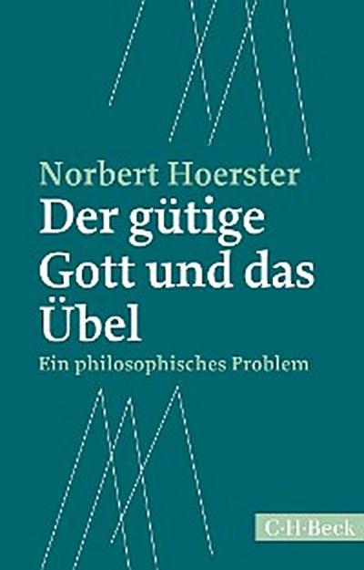 Der gütige Gott und das Übel