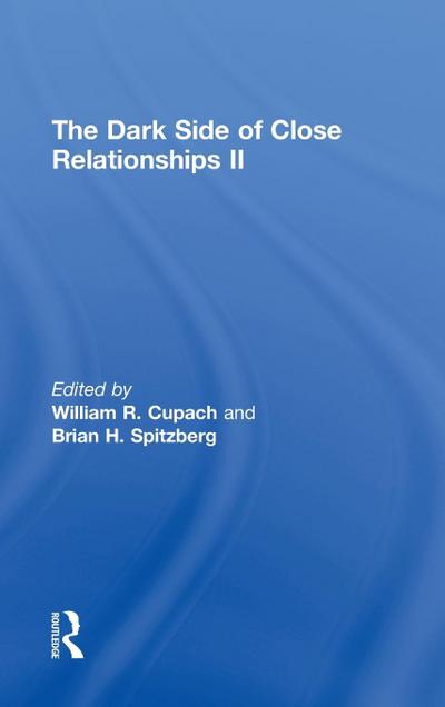 The Dark Side of Close Relationships II