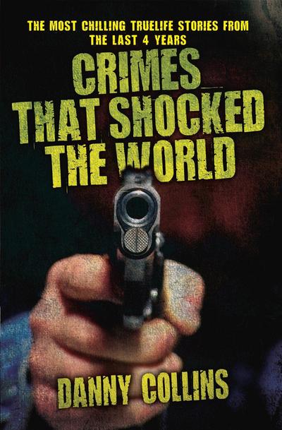 Crimes That Shocked The World - The Most Chilling True-Life Stories From the Last 40 Years