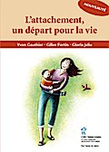 Attachement un départ pour la vie (L’)