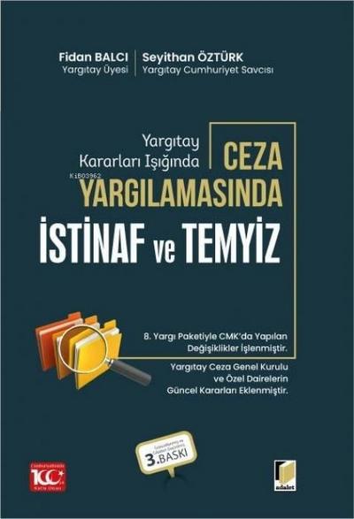 Yargitay Kararlari Isiginda Ceza Yargilamasinda Istinaf ve Temyiz