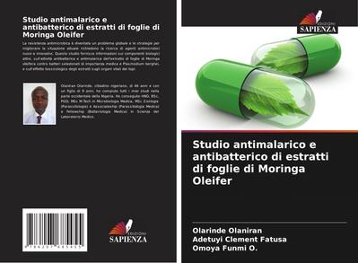 Studio antimalarico e antibatterico di estratti di foglie di Moringa Oleifer