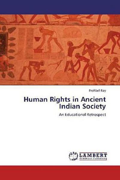 Human Rights in Ancient Indian Society - Prohlad Roy