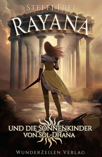 Frei, S: Rayana und die Sonnenkinder von Sol-Dhana