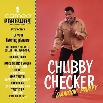 Dancin’ Party: The Chubby Checker Collection (1960-1966)
