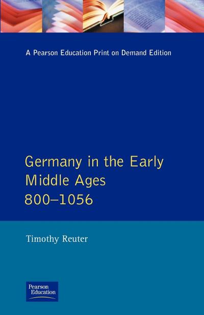 Germany in the Early Middle Ages c. 800-1056