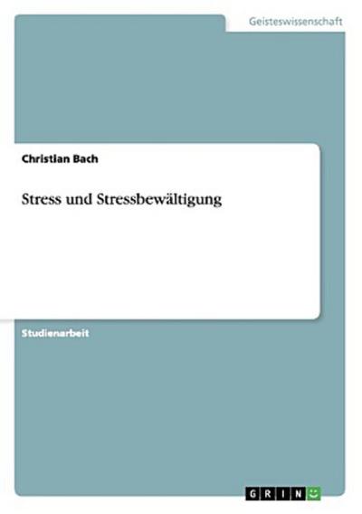 Stress und Stressbewältigung