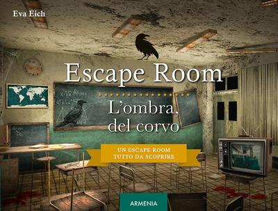 Escape room. L’ombra del corvo