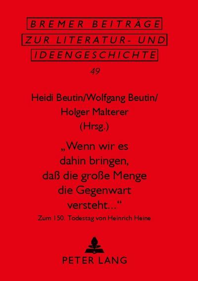 ’Wenn wir es dahin bringen, daß die große Menge die Gegenwart versteht...’