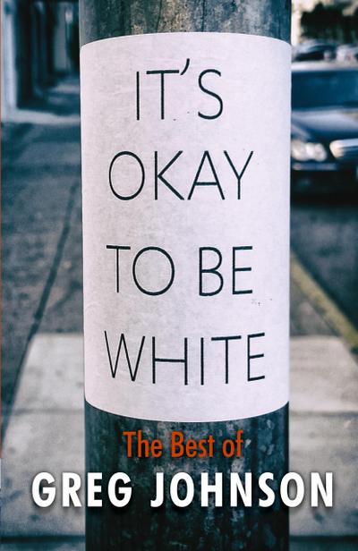 It’s Okay to Be White