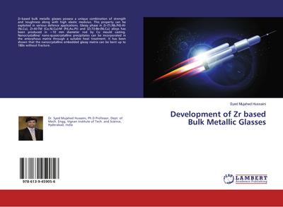 Development of Zr based Bulk Metallic Glasses