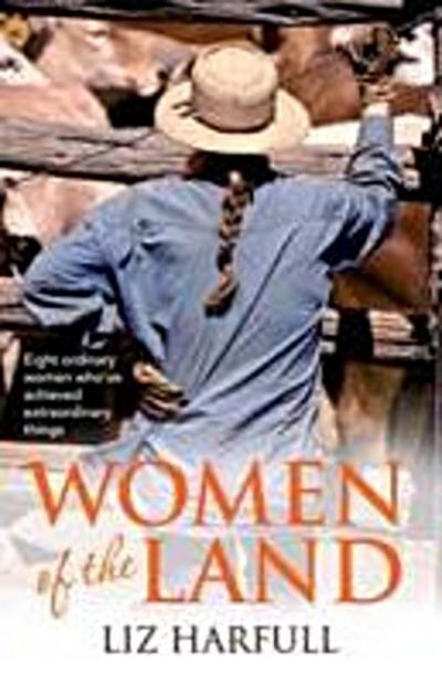 Harfull, L: WOMEN OF THE LAND