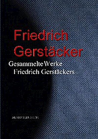 Gesammelte Werke Friedrich Gerstäckers