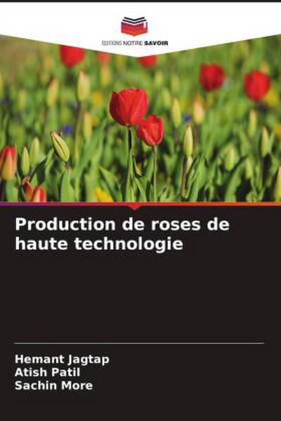 Production de roses de haute technologie